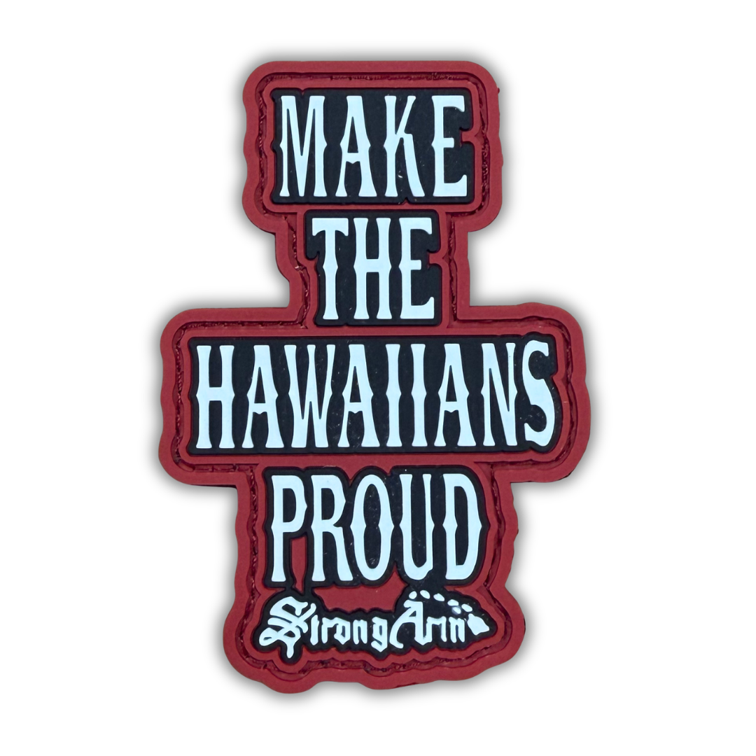 Make the Hawaiians Proud - Velcro Patch