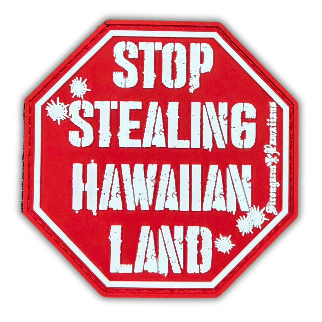Stop Stealing Hawaiian Land - Velcro Patch
