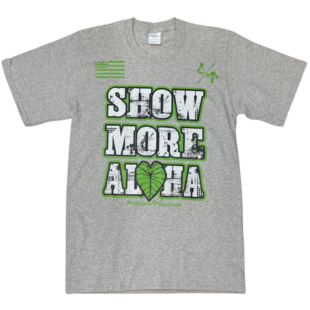 Show More Aloha (Gray) - Cotton T-Shirt