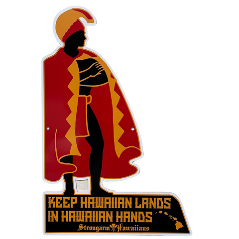 Keep Hawaiian Lands in Hawaiian Hands - Metal Sign